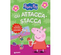 Gli attacca-stacca di Peppa Pig. Con adesivi. Ediz. a colori