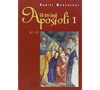 Gli Atti degli apostoli. Atti 1-12 (Vol. 1)