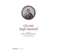 Gli Atti degli apostoli. Testo greco a fronte