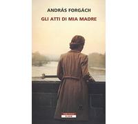 Gli atti di mia madre