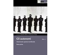 Gli autonomi. Vol. 10/1: L' L'autonomia operaia meridionale