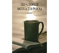 Gli autori di Segui le tue parole. Ediz. integrale