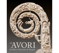 Gli Avori del Museo Nazionale del Bargello. - [Officina Libraria]