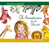 Gli avventurieri di via Gherardi. Le favole di Emma