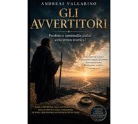 Gli Avvertitori: Profeti o sentinelle della coscienza storica?