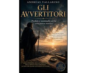 Gli Avvertitori: Profeti o sentinelle della coscienza storica?