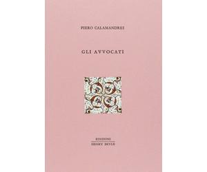 Gli avvocati [Sep 01, 2015] Calamandrei, Piero