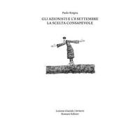 Gli Azionisti e l'8 settembre. La scelta consapevole