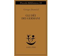 Gli dei dei germani. Saggio sulla formazione della religione scandinava