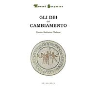 Gli dèi del cambiamento. Urano, Nettuno e Plutone