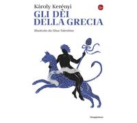 Gli dei della Grecia. Nuova ediz. - Kerényi Károly