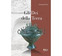 Gli Dei della terra - Feo Giovanni