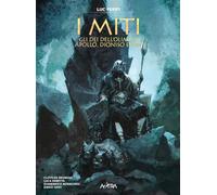 Gli dei dell'Olimpo: Apollo, Dioniso e Ade. I miti (Vol. 4)