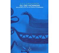 Gli dei vichinghi. Religione e miti di un popolo guerriero