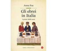 Gli ebrei in Italia. I primi 2000 anni