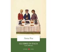 Gli ebrei in Italia. I primi 2000 anni