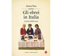 Gli ebrei in Italia. I primi 2000 anni