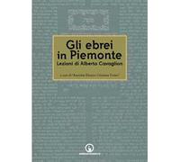 Gli ebrei in Piemonte. Lezioni di Alberto Cavaglion