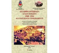 Gli ebrei internati a San Donato 1940-1944. Accoglienza e solidarietà. Ediz. ampliata