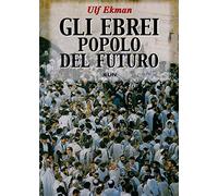 Gli ebrei, popolo del futuro