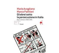 Gli ebrei sotto la persecuzione in Italia. Diari e lettere 1938-1945