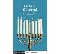 Gli ebrei. Un popolo al centro della storia occidentale