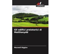 Gli edifici preistorici di Meillionydd
