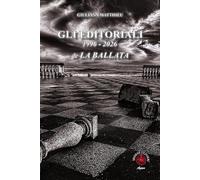 Gli editoriali 1996-2026 de La Ballata. Ediz. illustrata