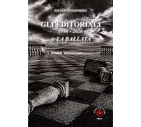 Gli editoriali 1996-2026 de La Ballata. Ediz. illustrata