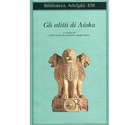 Pugliese Carratelli G. (a cura di) – Gli editti di Asoka – 2003 – Adelphi