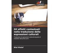 Gli effetti contestuali nella traduzione delle espressioni culturali: Traduzione di espressioni culturali da parte di traduttori alle prime armi