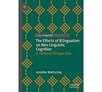 Gli effetti del bilinguismo sulla cognizione non linguistica - Hardback...