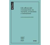 Gli effetti del Coronavirus su società, economia e istituzioni