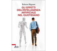 Gli effetti dell'intelligenza artificiale nel quotidiano
