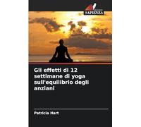 Gli effetti di 12 settimane di yoga sull'equilibrio degli anziani