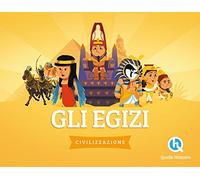 Gli Egizi. Ediz. a colori