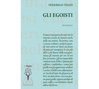 Gli egoisti. Nuova ediz.