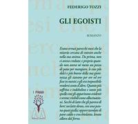 Gli egoisti. Nuova ediz.