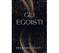Gli egoisti (Romanzo postumo)