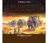 Gli Elefanti e i Topini: Un racconto senza tempo di gentilezza e coraggio dall'antica India