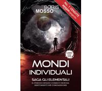 GLI ELEMENTALI - Mondi Individuali: Il freddo spazio cosmico non ha sentimenti né compassione