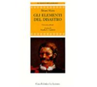 Gli elementi del disastro - Mutis Álvaro