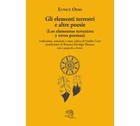 Gli elementi terrestri e altre poesie-Los elementos terrestres y otros poemas