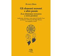 Gli elementi terrestri e altre poesie-Los elementos terrestres y otros poemas