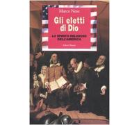 Gli eletti di Dio. Lo spirito religioso dell'America