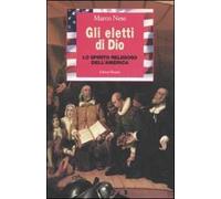 Gli eletti di Dio. Lo spirito religioso dell'America