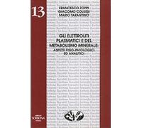 Gli elettroliti plasmatici e del metabolismo minerale. Aspetti fisiopatologici ed analitici