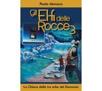 Gli Elfi delle Rocce 3, La Chiave delle tre erbe del Demonio di Paolo Monaco, 2