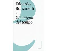 Gli enigmi del tempo