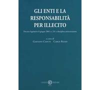 Gli enti e la responsabilità per illecito. Decreto legislativo 8 giugno 2001 n. 231 e disciplina anticorruzione